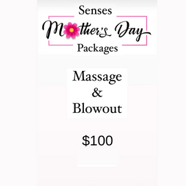 Mother's Day Packages Massage & Blowout